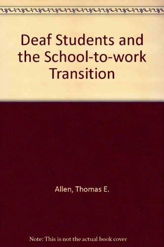 Imagen de archivo de Deaf Students and the School-To-Work Transition a la venta por Wonder Book