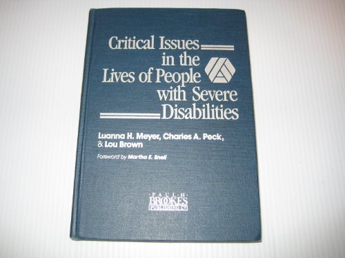 Imagen de archivo de Critical Issues in the Lives of People with Severe Disabilities a la venta por Better World Books