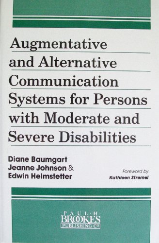 Beispielbild fr Augmentative and Alternative Communication Systems for Persons With Moderate and Severe Disabilities zum Verkauf von Anybook.com