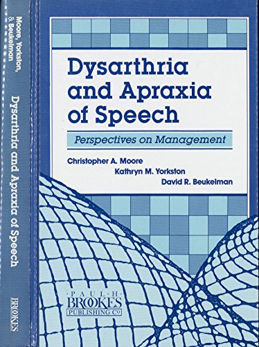 Imagen de archivo de Dysarthria and Apraxia of Speech: Perspectives on Management a la venta por Front Cover Books