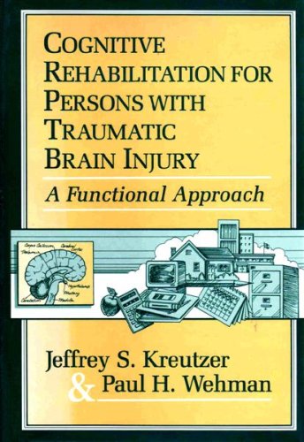 Stock image for Cognitive Rehabilitation for Persons With Traumatic Brain Injury: A Functional Approach for sale by Phatpocket Limited