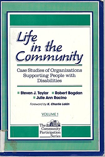 Imagen de archivo de Life in the Community: Case Studies of Organizations Supporting People With Disabilities (The Community Participation Series, Vol. 1) a la venta por Phatpocket Limited