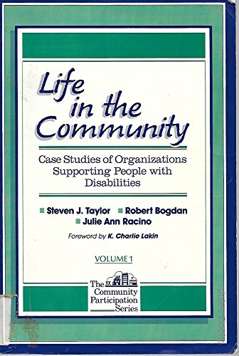 Stock image for Life in the Community: Case Studies of Organizations Supporting People With Disabilities (The Community Participation Series, Vol. 1) for sale by Phatpocket Limited