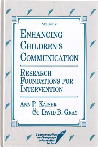 Imagen de archivo de Enhancing Children's Communication: Research Foundations for Intervention (Communication and Language Intervention Series, Vol 2) a la venta por Decluttr