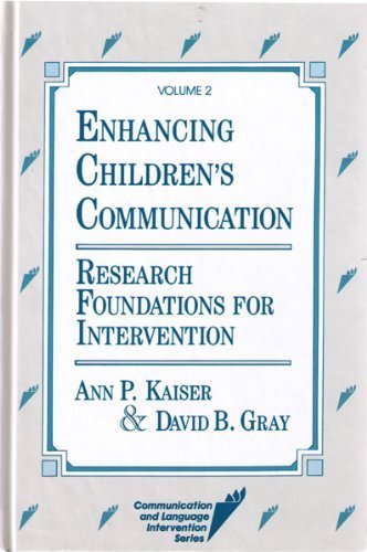 Stock image for Enhancing Children's Communication: Research Foundations for Intervention (Communication and Language Intervention Series, Vol 2) for sale by Decluttr