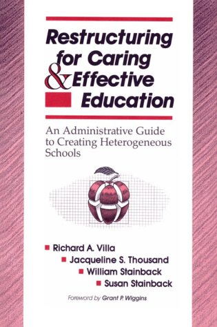 Imagen de archivo de Restructuring for Caring and Effective Education: An Administrative Guide to Creating Heterogeneous Schools a la venta por Front Cover Books
