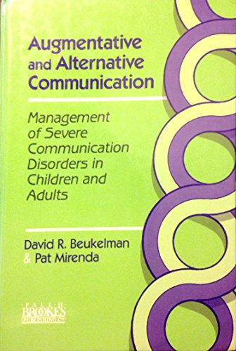 Imagen de archivo de Augmentative and Alternative Communication: Management of Severe Communication Disorders in Children and Adults a la venta por SecondSale