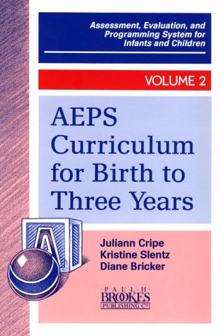 Imagen de archivo de Aeps Curriculum for Birth to 3 Years (Assessment, Evaluation, and Programming System for Infants and Children, voL 2) a la venta por Wonder Book