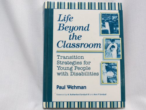 Stock image for Life Beyond the Classroom: Transition Strategies for Young People With Disabilities for sale by Pomfret Street Books