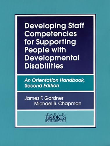 Stock image for Developing Staff Competencies for Supporting People with Developmental Disabilities: An Orientation Handbook for sale by SecondSale