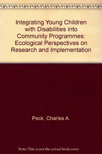 Beispielbild fr Integrating Young Children With Disabilities into Community Programs: Ecological Perspectives on Research and Implementation zum Verkauf von Wonder Book