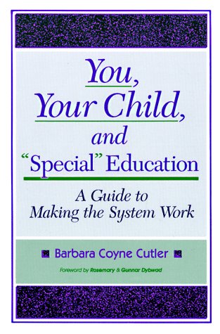 Stock image for You, Your Child, and "Special" Education: A Guide to Making the System Work for sale by The Yard Sale Store