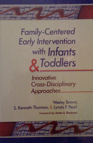 Beispielbild fr Family-Centered Early Intervention With Infants and Toddlers: Innovative Cross-Disciplinary Approaches zum Verkauf von Wonder Book