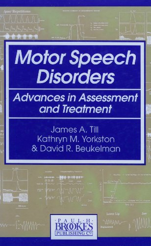 Beispielbild fr Motor Speech Disorders: Advances in Assessment and Treatment zum Verkauf von Wonder Book