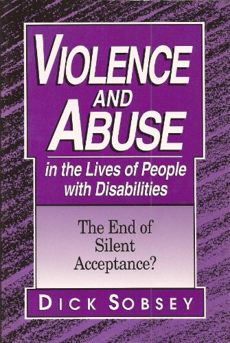 Imagen de archivo de Violence and Abuse in the Lives of People with Disabilities : The End of Silent Acceptance? a la venta por Better World Books