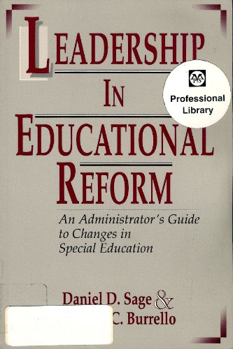 Stock image for Leadership in Educational Reform: An Administrator's Guide to Changes in Special Education for sale by ThriftBooks-Dallas