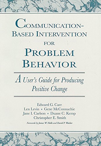 Imagen de archivo de Communication-Based Intervention for Problem Behavior: A Users Guide for Producing Positive Change a la venta por Goodwill of Colorado