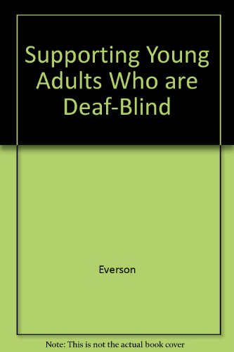 9781557661616: Supporting Young Adults Who Are Deaf-Blind in Their Communities: A Transition Planning Guide for Service Providers, Families, and Friends