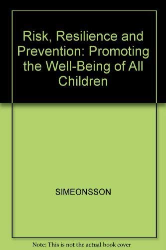 Risk Resilience & Prevention: Promoting the Well-Being of All Children