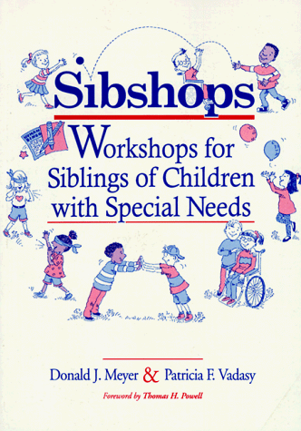 Imagen de archivo de Sibshops: Workshops for Siblings of Children With Special Needs a la venta por SecondSale