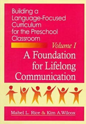 Stock image for Building a Language-Focused Curriculum for the Preschool Classroom Vol. I : A Foundation for Lifelong Communication for sale by Better World Books: West