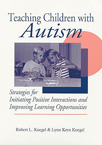 Beispielbild fr Teaching Children with Autism: Strategies for Initiating Positive Interactions and Improving Learning Opportunities zum Verkauf von SecondSale