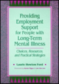 Imagen de archivo de Providing Employment Support for People with Long-Term Mental Illness : Choices, Resources, and Practical Strategies a la venta por Better World Books