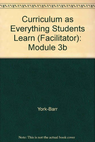 Beispielbild fr Curriculum as Everything Students Learn (Facilitator): Module 3b zum Verkauf von Wonder Book