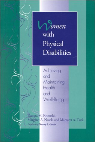 Women With Physical Disabilities Achieving and Maintaining Health and Well-Being.