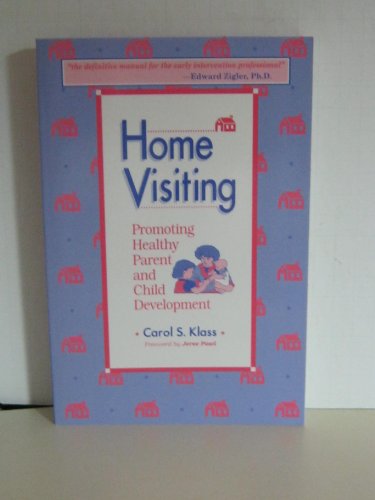 Beispielbild fr Home Visiting: Promoting Healthy Parent and Child Development zum Verkauf von Wonder Book