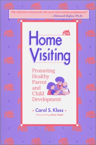 Stock image for Home Visiting : Promoting Healthy Parent and Child Development for sale by Better World Books: West