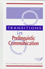 Beispielbild fr Transitions in Prelinguistic Communication (Communication and Language Intervention Series Volume 7) zum Verkauf von HPB-Red