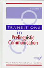 Stock image for Transitions in Prelinguistic Communication (Communication and Language Intervention Series Volume 7) for sale by HPB-Red