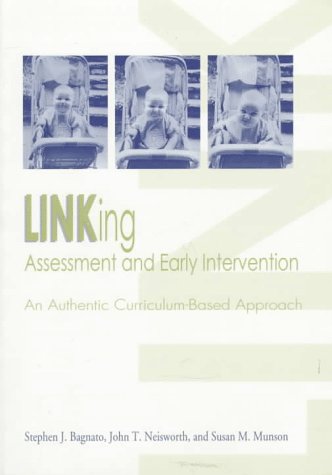 Imagen de archivo de Linking Assessment and Early Intervention : An Authentic Curriculum-Based Approach a la venta por Better World Books