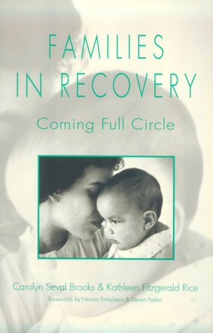 Imagen de archivo de Families in Recovery: Coming Full Circle a la venta por Irish Booksellers