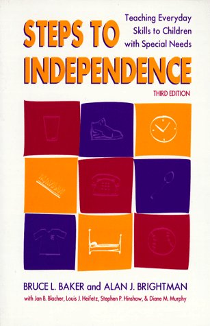 Stock image for Steps to Independence : A Skills Training Guide for Parents and Teachers of Children with Special Needs for sale by Better World Books