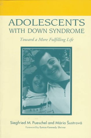 Beispielbild fr Adolescents With Down Syndrome: Toward a More Fulfilling Life zum Verkauf von Books From California