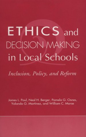 Stock image for Ethics and Decision Making in Local Schools: Inclusion, Policy, and Reform for sale by Doss-Haus Books