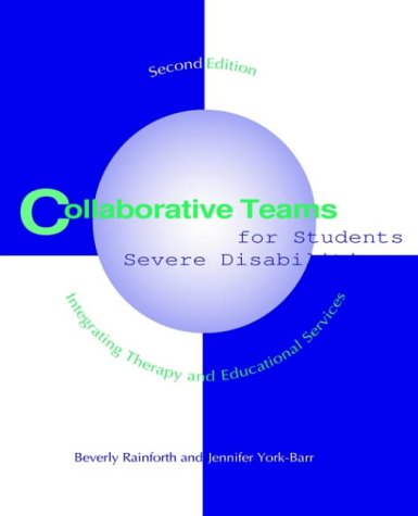 Stock image for Collaborative Teams for Students With Severe Disabilities: Integrating Therapy and Educational Services for sale by Goodwill
