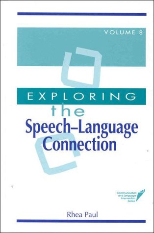 9781557663252: Exploring the Speech-Language Connection: v.8