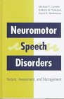 Stock image for Neuromotor Speech Disorders: Nature, Assessment, and Management for sale by Bingo Used Books
