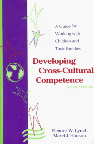 Stock image for Developing Cross-Cultural Competence: A Guide for Working With Children and Their Families for sale by Wonder Book