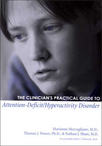 Beispielbild fr The Clinician's Practical Guide to Attention-Deficit/Hyperactivity Disorder zum Verkauf von The Maryland Book Bank