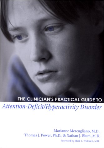 Stock image for The Clinician's Practical Guide to Attention-Deficit Hyperactivity Disorder for sale by Better World Books: West
