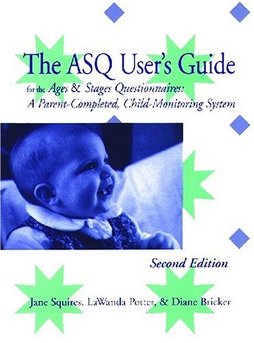 Imagen de archivo de The ASQ User's Guide for the Ages & Stages Questionnaires: A Parent-Completed, Child-Monitoring System a la venta por BookHolders