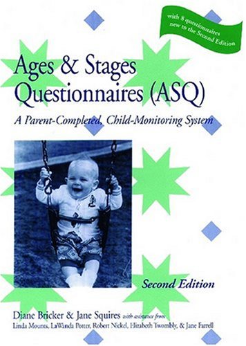 Ages & Stages Questionnaires, ASQ: A Parent-Completed Child-Monitoring System (Loose-leaf Questionnaire) (9781557663689) by Bricker, Diane D.; Squires, Jane; Mounts, Linda; Potter, Lawanda; Nickel, Robert, M.D.; Twombly, Elizabeth; Farrell, Jane
