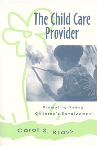 Stock image for The Child Care Provider: Promoting Young Children's Development for sale by Inga's Original Choices