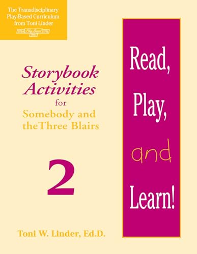 Read, Play, and Learn!ï¿½ Module 2: Storybook Activities for Somebody and the Three Blairs - Toni Linder