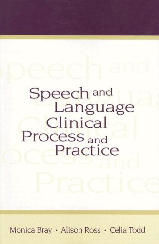 Stock image for SPEECH AND LANGUAGE CLINICAL PROCESS AND PRACTICE for sale by Wonder Book