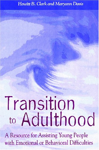 Imagen de archivo de Transition to Adulthood: A Resource for Assisting Young People with Emotional or Behavioral Difficulties Systems of Care for Children's Mental Health a la venta por Footnote Books